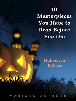 cover image of 10 Masterpieces You Have to Read Before You Die [Halloween Edition]